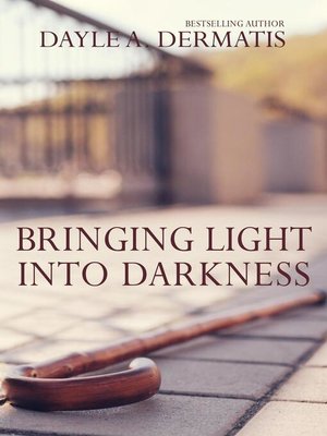 cover image of Bringing Light Into Darkness